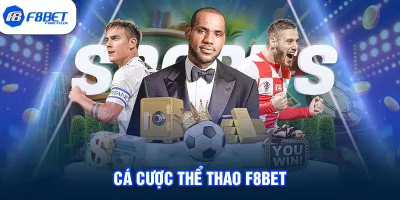 Cá cược thể thao F8BET