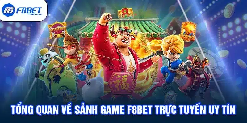 Tổng quan về sảnh game F8BET trực tuyến uy tín